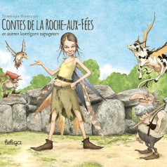 BRUCERO : Les Contes de la Roche aux Fées (Editions Beluga - juillet 2016)